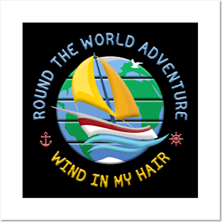 Wind In My Hair - Round The Globe Sailing Adventure Posters and Art